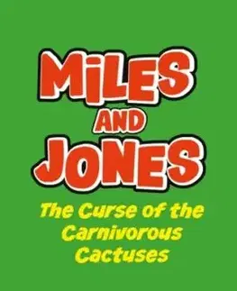 Miles and Jones: The Curse of the Carnivorous Cactuses - Smith Sam