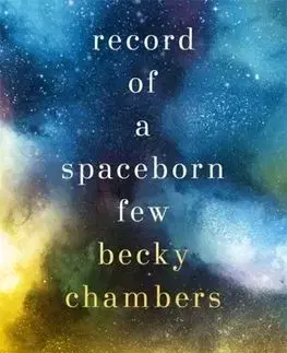Record of a Spaceborn Few - Becky Chambersová
