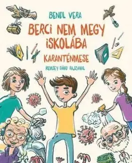 Berci nem megy iskolába - Karanténmese - Vera Bendl