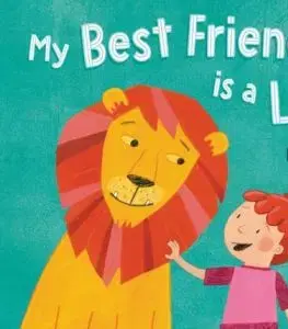 My Best Friend Is a Lion - Deb Pilutti