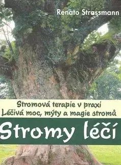 Stromy léčí - Renato Strassmann