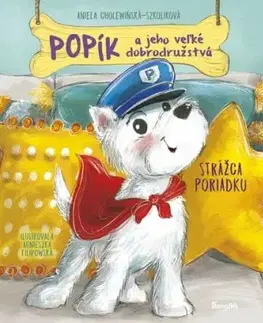 Popík a jeho veľké dobrodružstvá 7: Strážca poriadku - Aniela Cholewinska - Szkolik