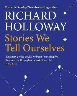 Stories We Tell Ourselves - Richard Holloway