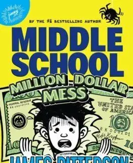 Middle School: Million Dollar Mess - James Patterson, Martin Chatterton