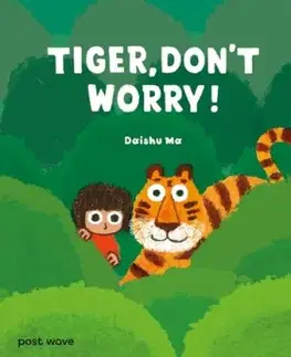 Tiger, Don't Worry! - Daishu Ma