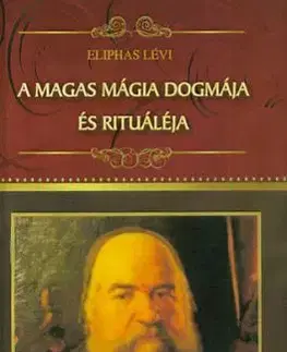 A magas mágia dogmája és rituáléja - Éliphas Lévi