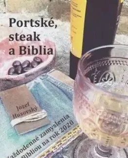 Portské, steak a Biblia - Jozef Husovský
