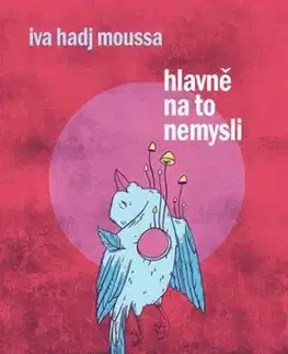 Hlavně na to nemysli - Iva Hadj Moussa