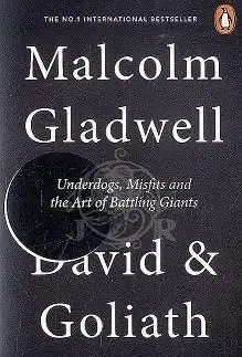 David and Goliath - Malcolm Gladwell