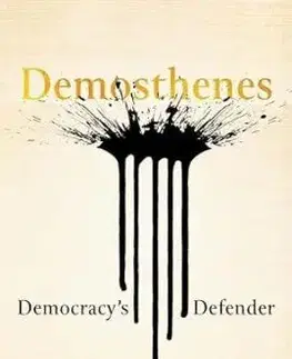 Demosthenes: Democracy's Defender - James Romm