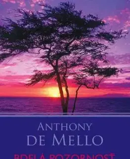 Bdelá pozornosť - Anthony de Mello