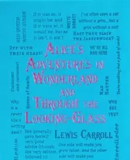 Alice's Adventures in Wonderland and Through the Looking-Glass - Lewis Carroll