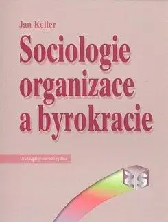 Sociologie organizace a byrokracie - Jan Keller