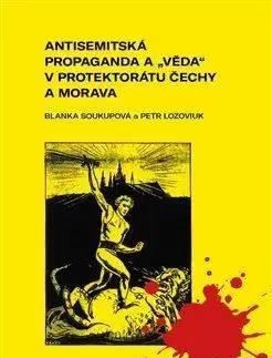 Antisemitská propaganda a „věda“ v protektorátu Čechy a Morava - Blanka Soukupová