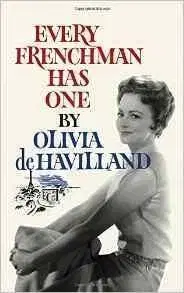 Every Frenchman Has One - Olivia de Havilland