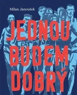 Jednou budem dobrý - Milan Janoušek