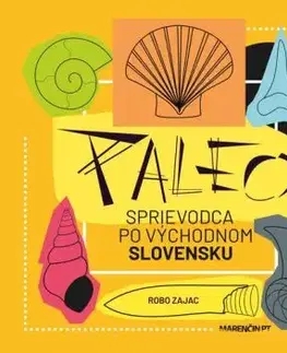 Paleo sprievodca po východnom Slovensku - Róbert Zajac