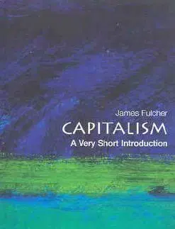 Capitalism: A Very Short Introduction - James Fulcher