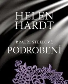 Podrobení: Bratři Steelové 6 - Helen Hardt
