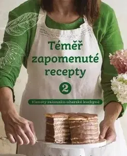 Téměř zapomenuté recepty 2 - Michaela Smolová