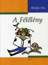 A Félőlény - Pál Békés