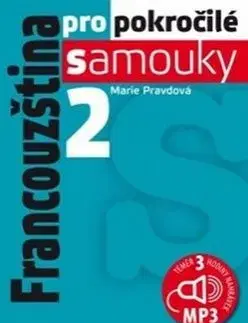 Francouzština pro pokročilé samouky 2 + CDmp3 - 2.vydání - Marie Pravdová