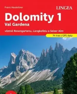 Dolomity 1, Val Gardena - turistický průvodce Rother - Hauleitner Franz