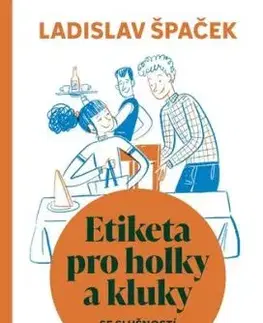 Etiketa pro holky a kluky - Ladislav Špaček