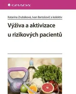 Výživa a aktivizace u rizikových pacientů - Katarína Zrubáková, Ivan Bartošovič