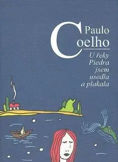 U řeky Piedra jsem usedla a plakala - Paulo Coelho