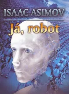 Já, robot - Isaac Asimov