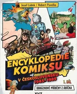 Encyklopedie komiksu v Československu 1945 - 1989, 1. díl - Robert Pavelka, Josef Ládek
