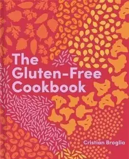 The Gluten-Free Cookbook - Cristian Broglia