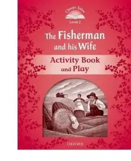 The Fisherman and His Wife - Activity Book and Play - Classic Tales Level 2