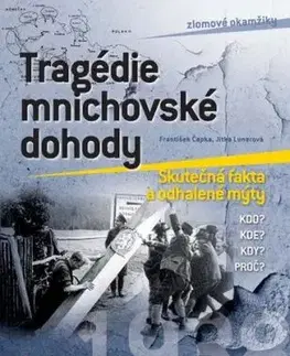 Tragédie mnichovské dohody - František Čapka, Jitka Lunerová