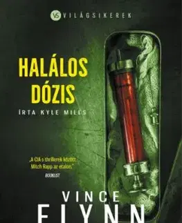 Halálos dózis - Vince Flynn, Kyle Mills