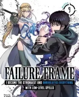 Failure Frame: I Became the Strongest and Annihilated Everything With Low-Level Spells (Manga) Vol. 9 - Kaoru Shinozaki