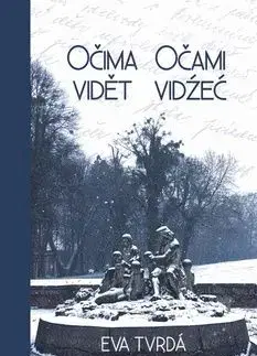Očima vidět / Očami vidźeć - Eva Tvrdá