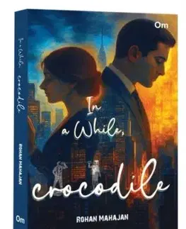 In a While Crocodile - Rohan Mahajan