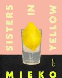 Sisters in Yellow - Mieko Kawakami