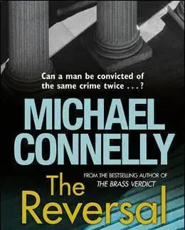 The Reversal - Michael Connelly