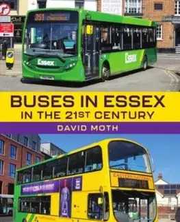 Buses in Essex in the 21st Century - David Moth