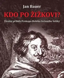 Kdo po Žižkovi - Jan Bauer