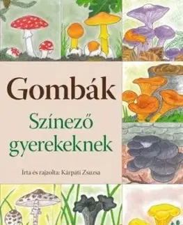 Gombák - Színező gyerekeknek - Zsuzsa Kárpáti