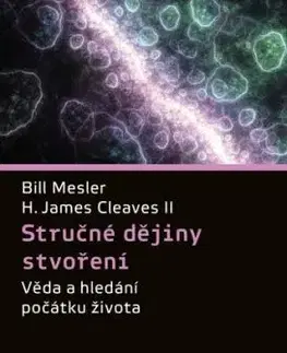 Stručné dějiny stvoření - Bill Mesler, H. James Cleaves