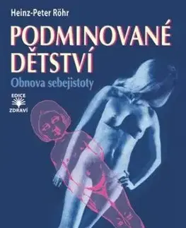 Podminované dětství - Heinz Peter Röhr