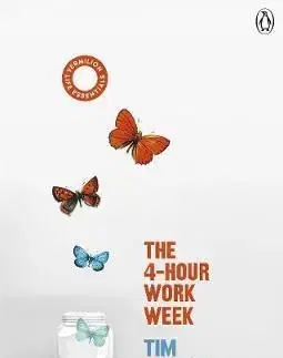 The 4-Hour Work Week - Classic Edition - Timothy Ferriss