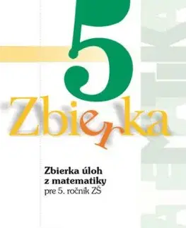 Zbierka úloh z matematiky pre 5. roč. ZŠ - Zuzana Valášková