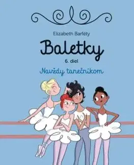 Baletky 6: Navždy tanečníkom - Elisabeth Barféty