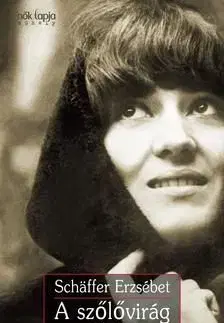 A szőlővirág illata - Történetek útközben - Erzsébet Schäffer